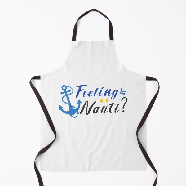 Item preview, Feeling Nauti? Funny Boating Kayaking Sailing Gift designed and sold by Mesyo.