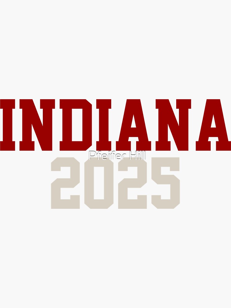 "Indiana University 2025 IU 2025 Indiana 2025" Sticker by phatmonie