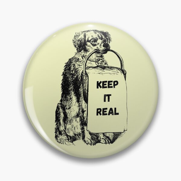 Item preview, Keep It Real Dog designed and sold by GleamingGiant.