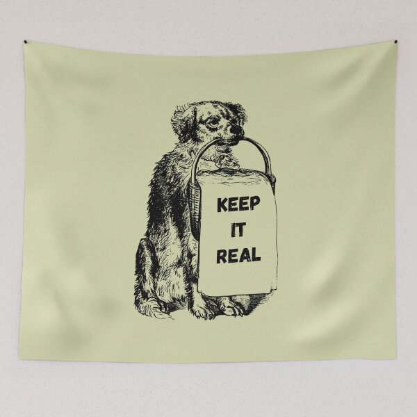 Item preview, Keep It Real Dog designed and sold by GleamingGiant.