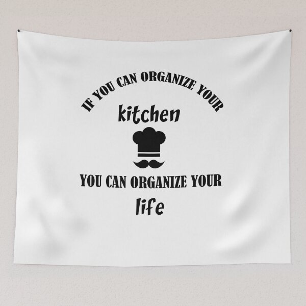 Item preview,  if you can organize your kitchen you can organize your life,  cooking Quote, funny gifts For friends  designed and sold by DANT-shirts.