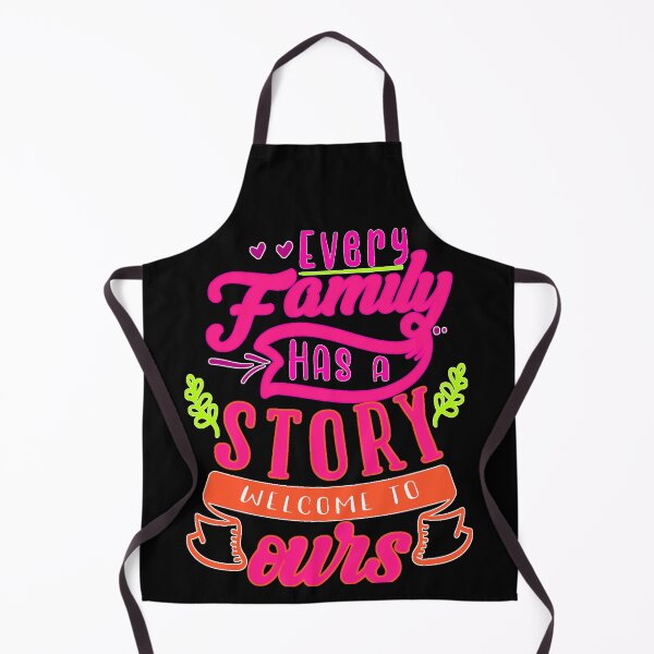 Item preview, Every Family Has A Story Welcome To Ours designed and sold by FurioInc.