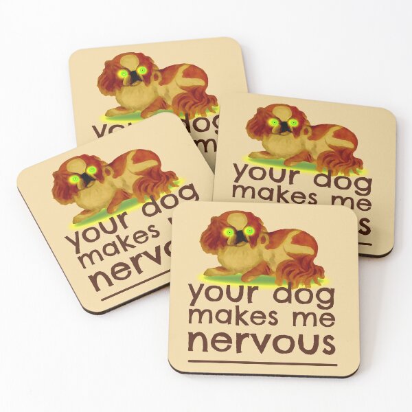 Item preview, Your dog makes me nervous designed and sold by sandpiperstudio.