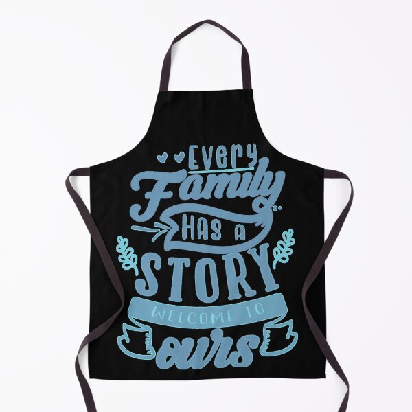 Item preview, Every Family Has A Story Welcome To Ours designed and sold by FurioInc.