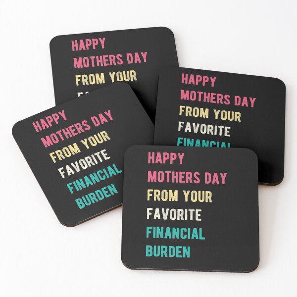 Item preview, happy mothers day from your favorite financial burden designed and sold by StarsPower.