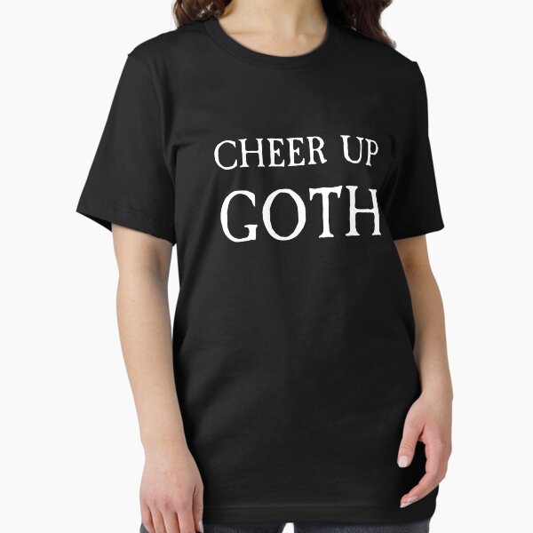 Item preview, Cheer Up Goth designed and sold by EBM-Gear.