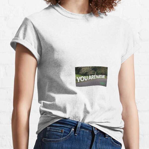 Corporation Park - You Are Nature Classic T-Shirt