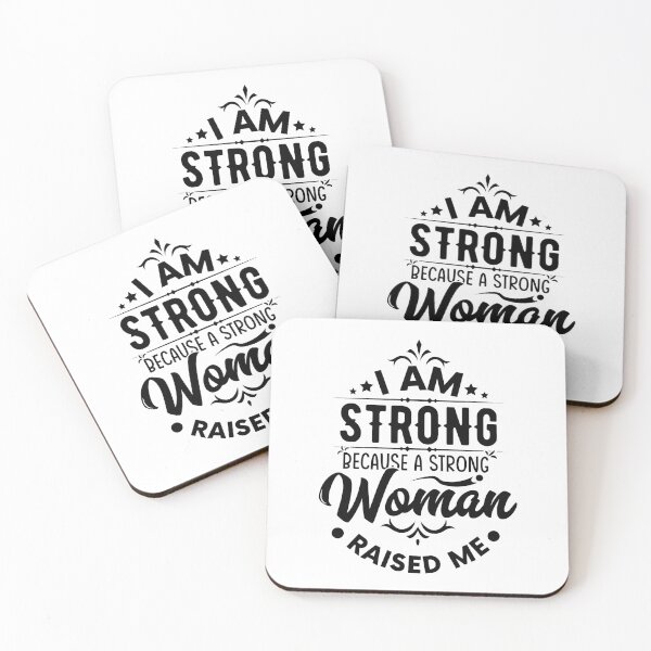 Item preview, I am strong Because a strong woman raised me  designed and sold by Unohana.