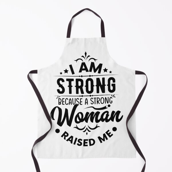 Item preview, I am strong Because a strong woman raised me designed and sold by Unohana.