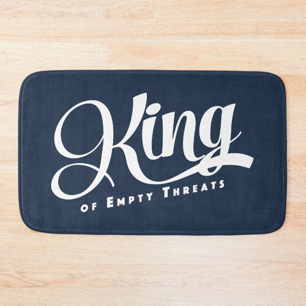 Item preview, King of Empty Threats designed and sold by THISMAMADOES.