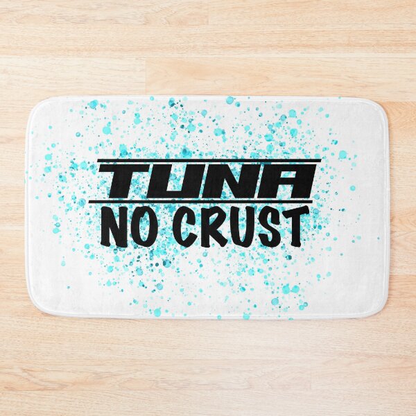 Item preview, Tuna, No Crust  designed and sold by RoadRashPerf.