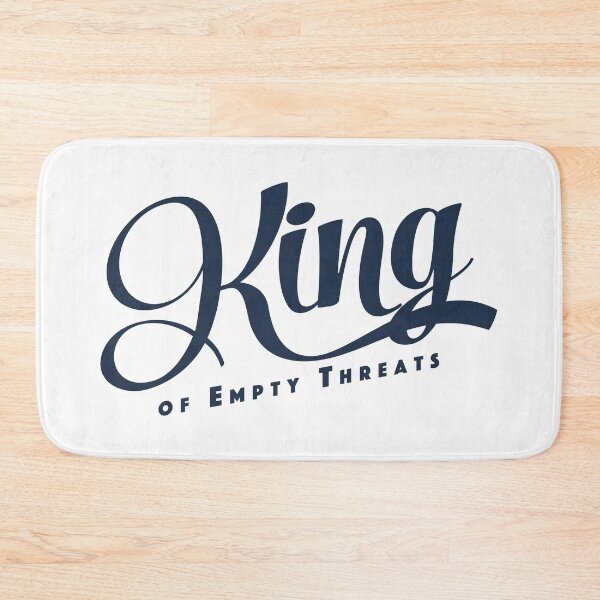 Item preview, King of Empty Threats designed and sold by THISMAMADOES.