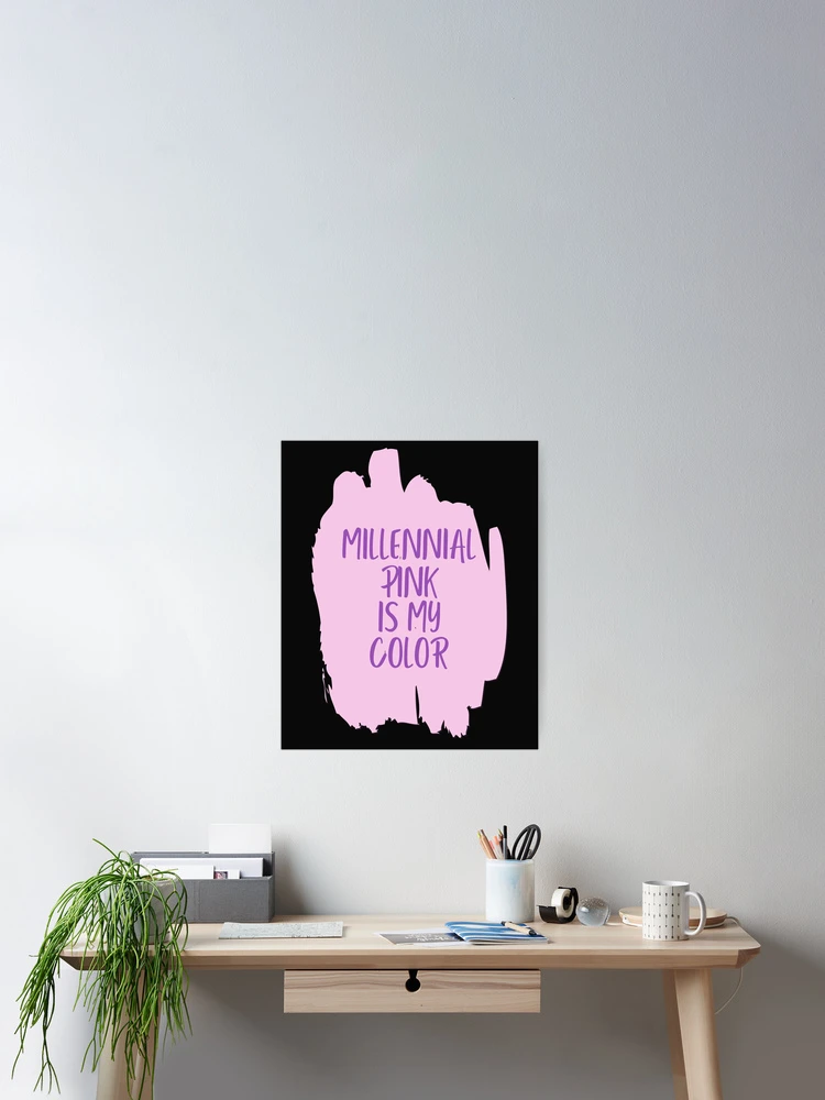 Thumbnail 2 of 3, Poster, Millennial Pink Is My Color designed and sold by DesignsofNote.