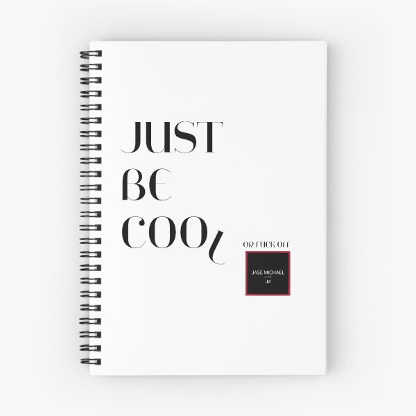Item preview, JUST BE COOL OR FUCK OFF by Jase Michael 2021 designed and sold by solariogallery.