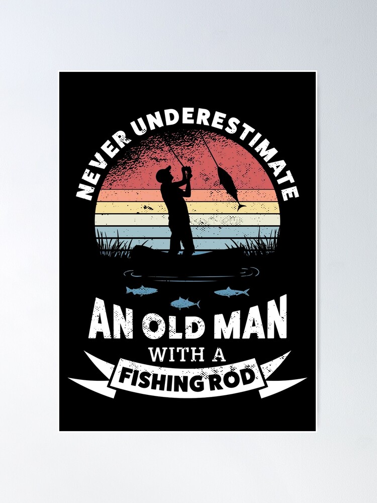 Vintage Fishing Old Man Gift Poster for Sale by BrennaEirlys