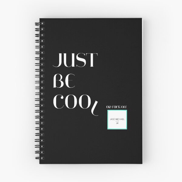 Item preview, Copy of JUST BE COOL OR FUCK OFF by Jase Michael 2021 designed and sold by solariogallery.