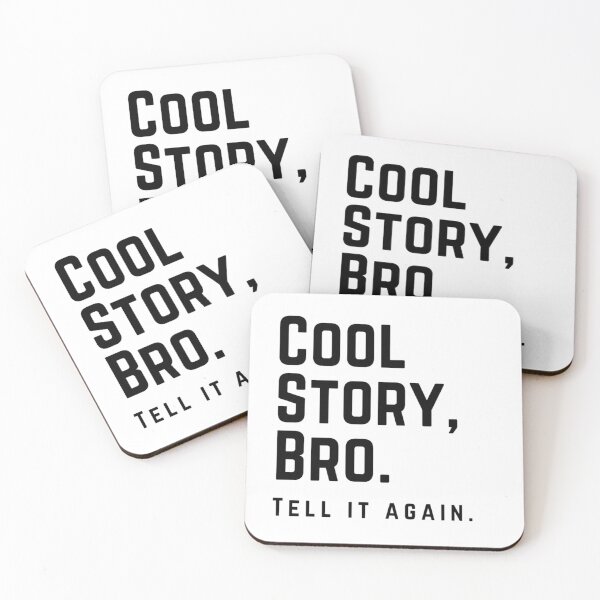 Item preview, COOL STORY BRO, TELL IT AGAIN designed and sold by egmor.