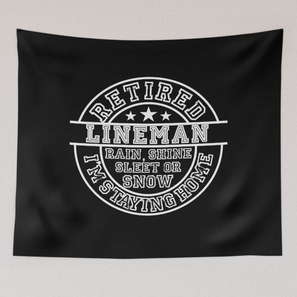 Item preview, Retired Lineman rain shine sleet or snow designed and sold by BrennaEirlys.