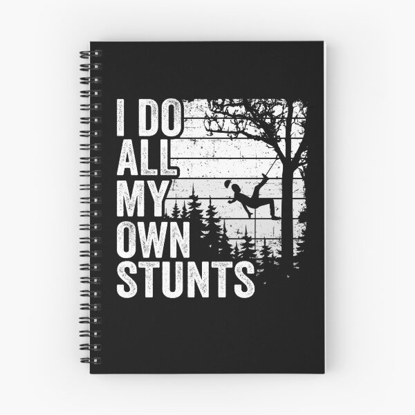 Item preview, I Do All My Own Stunts Arborist Gift Funny Tree Work designed and sold by Stronzi.