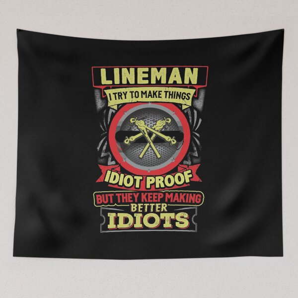 Item preview, Lineman i try to make things idiot proof designed and sold by BrennaEirlys.