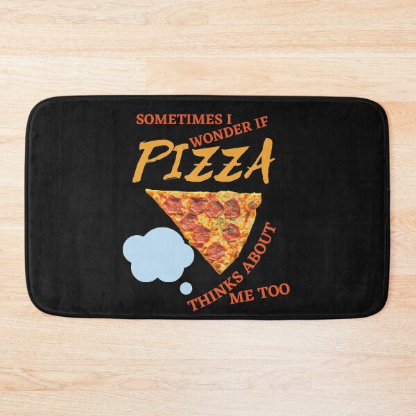 Item preview, Sometimes I wonder if pizza thinks of me too funny  designed and sold by DesignsofNote.