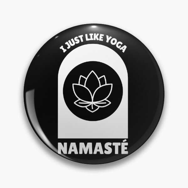Item preview, I Just Like Yoga Namaste Meditation Saying designed and sold by DerEmmat.
