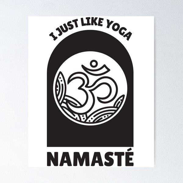 Item preview, I Just Like Yoga Namaste Meditation Saying designed and sold by DerEmmat.