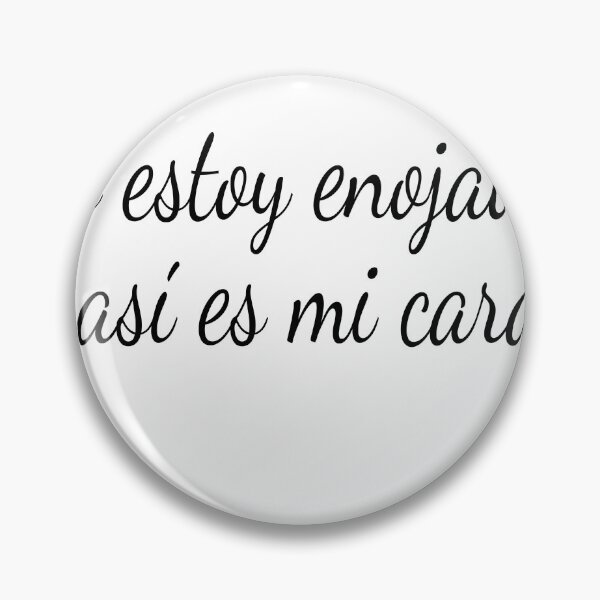 Item preview, No estoy enojada asi es mi cara designed and sold by magicdecor.
