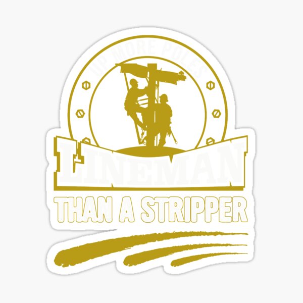 Item preview, Up more lineman than a stripper designed and sold by BrennaEirlys.