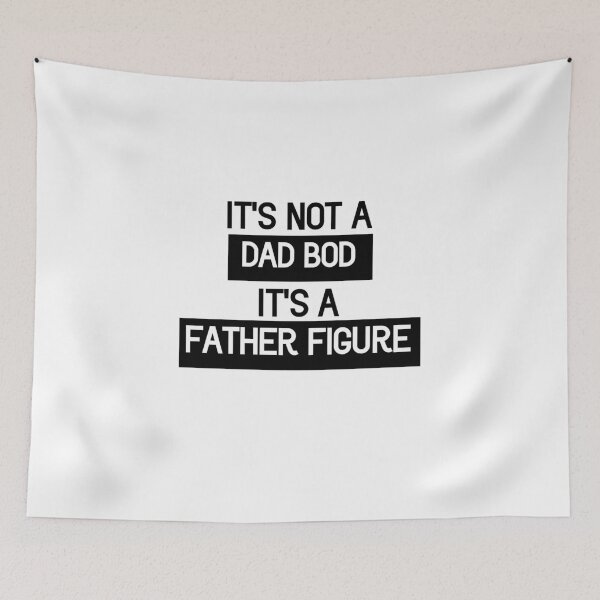 Item preview, It's Not a Dad Bod It's a Father Figure designed and sold by zahra369der.