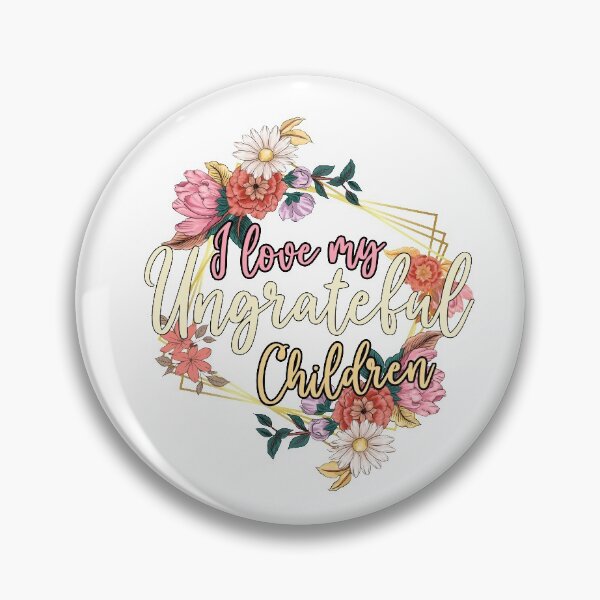 Item preview, I love my ungrateful children mother's day funny mom joke gift from kids designed and sold by oussama dif.