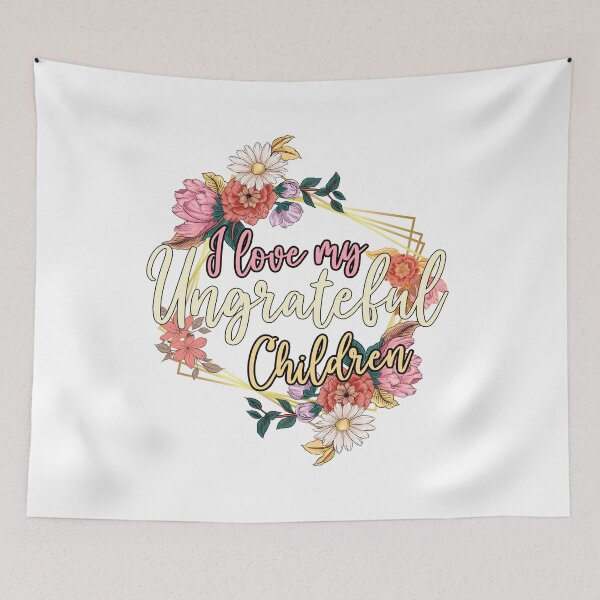 Item preview, I love my ungrateful children mother's day funny mom joke gift from kids designed and sold by oussama dif.