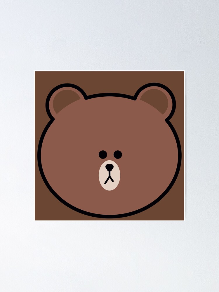 "LINE Friends brown bear" Poster for Sale by Willy0612 | Redbubble