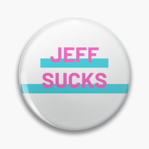 Item preview, JEFF SUCKS designed and sold by LethalIy-Yours.