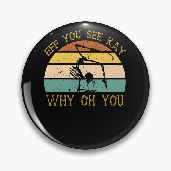Item preview, Vintage EFF You See Kay Why Oh You Skeleton Yoga Lover designed and sold by Kamnna.