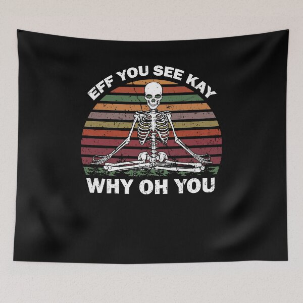Item preview, Vintage EFF You See Kay Why Oh You Skeleton Yoga Lover designed and sold by Kamnna.