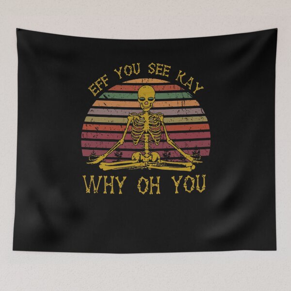 Item preview, Vintage EFF You See Kay Why Oh You Skeleton Yoga Lover designed and sold by Kamnna.