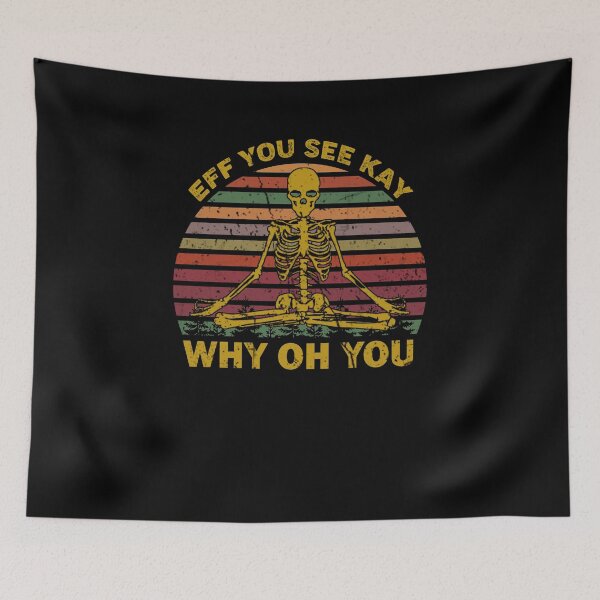 Item preview, Vintage EFF You See Kay Why Oh You Skeleton Yoga Lover designed and sold by Kamnna.