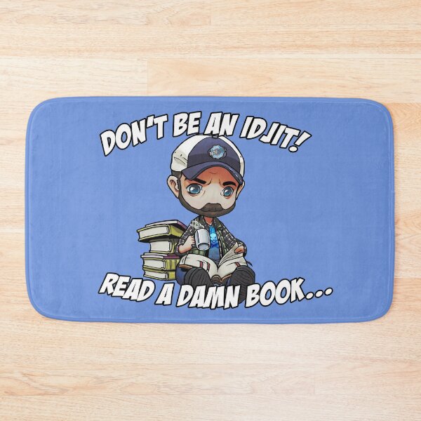 Item preview, Don't be an idjit!  Read a damn book... designed and sold by angryjackalope.