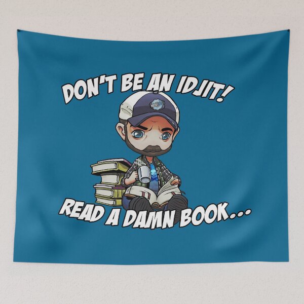 Item preview, Don't be an idjit!  Read a damn book... designed and sold by angryjackalope.