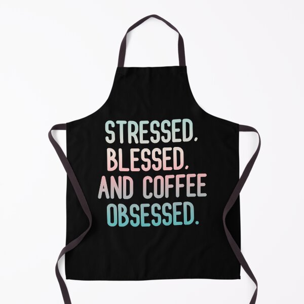 Item preview, Stressed Blessed And Coffee Obsessed designed and sold by Rulaly.