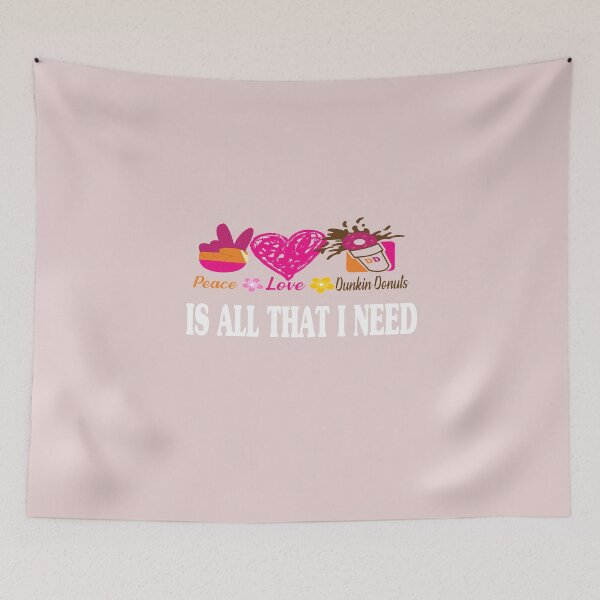 Item preview, dunkin donuts Is All That I Need designed and sold by AMZBlacKStore.