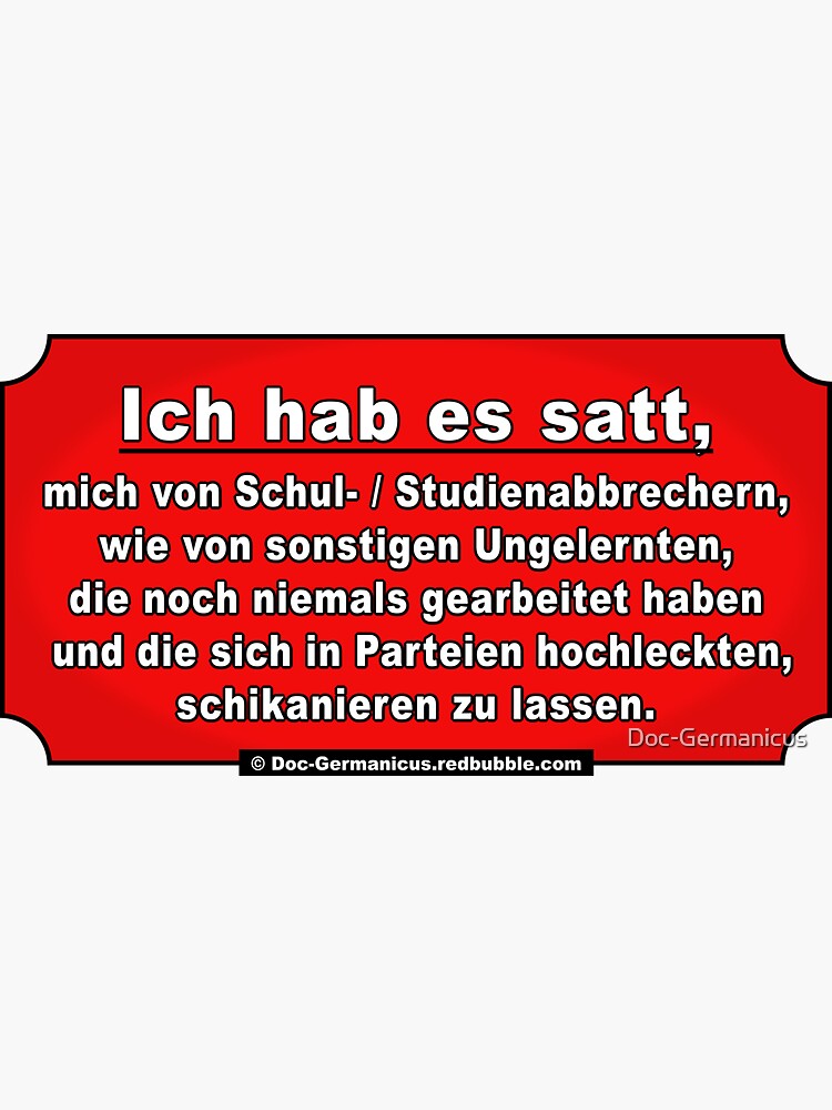 &quot;ICH habe es satt, mich schikanieren zu lassen! — Sprüche&quot; Sticker von DocGermanicus Redbubble