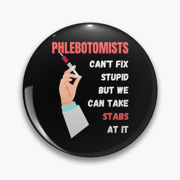 Item preview, Phlebotomists Can't Fix Stupid But We Can Take Stabs At It designed and sold by Crafty-Mornings.