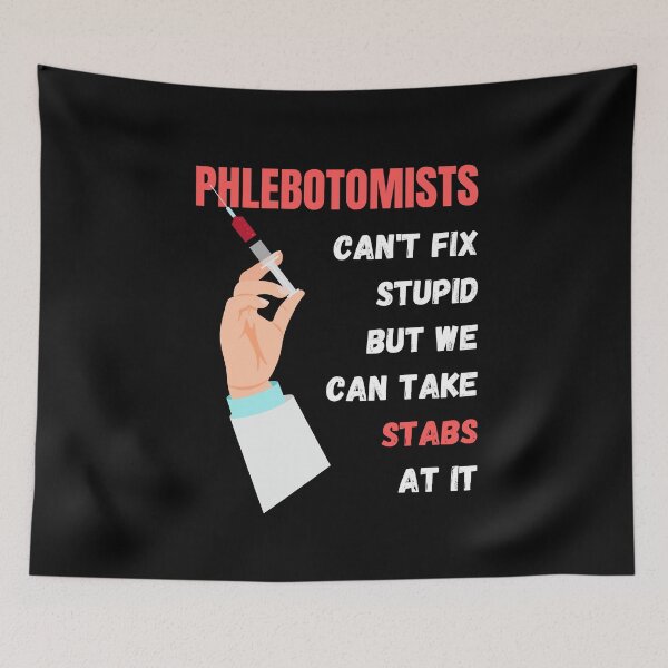 Item preview, Phlebotomists Can't Fix Stupid But We Can Take Stabs At It designed and sold by Crafty-Mornings.