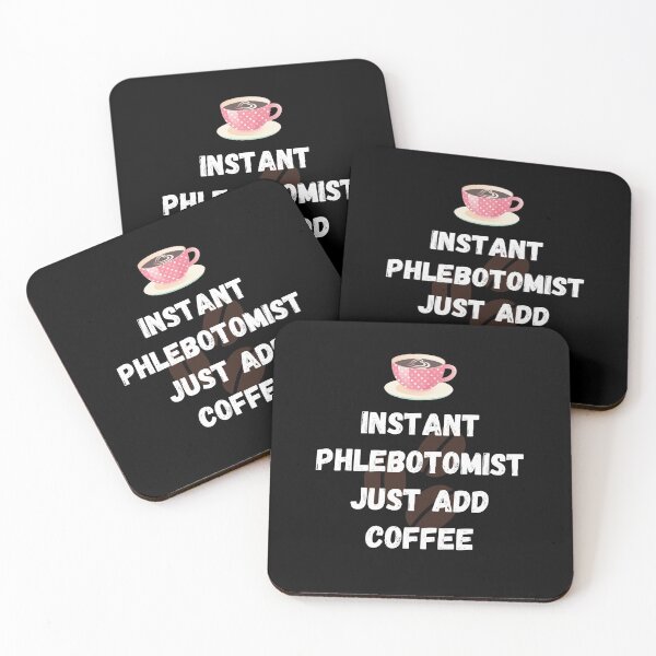 Item preview, Instant Phlebotomist Just Add Coffee designed and sold by Crafty-Mornings.