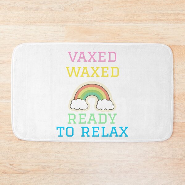 Item preview, Vaxed waxed and Ready To Relax designed and sold by JellyAF.