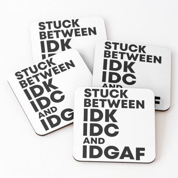 Item preview, Stuck Between Idk Idc And Idgaf Funny designed and sold by TamelaBracken.