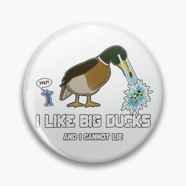 Big Duck Pins Available For Purchase