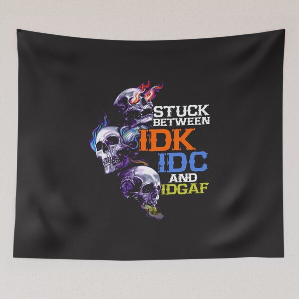 Item preview, Skulls Stuck Between Idk Idc And Idgaf designed and sold by TamelaBracken.